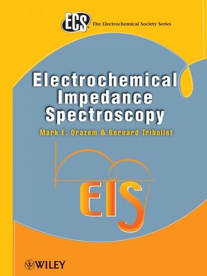 cover image of Electrochemical Impedance Spectroscopy
